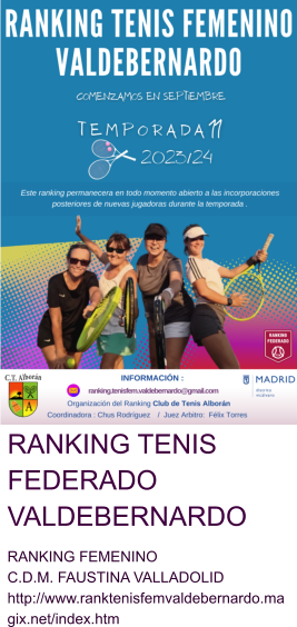 RANKING TENIS FEDERADO VALDEBERNARDO RANKING FEMENINO C.D.M. FAUSTINA VALLADOLID http://www.ranktenisfemvaldebernardo.magix.net/index.htm