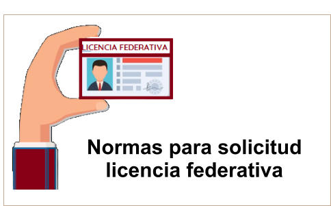 Normas para solicitud  licencia federativa