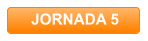 JORNADA 5