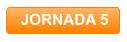 JORNADA 5
