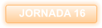 JORNADA 16
