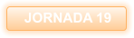 JORNADA 19