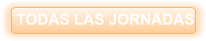 TODAS LAS JORNADAS